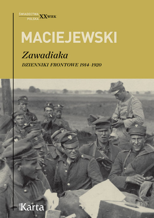 „Zawadiaka. Dzienniki frontowe 1914–1920”