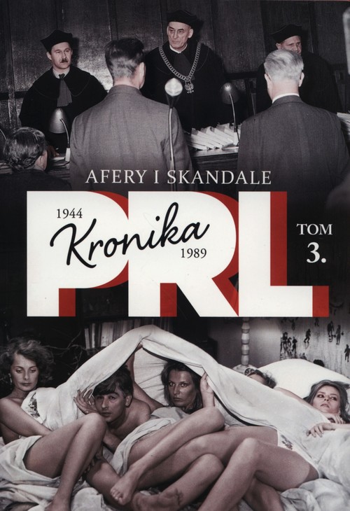 „Kronika PRL 1944-1989. Afery i skandale”