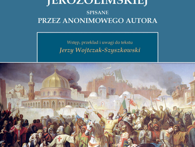 Dzieje Franków i innych rycerzy Pierwszej Krucjaty Jerozolimskiej