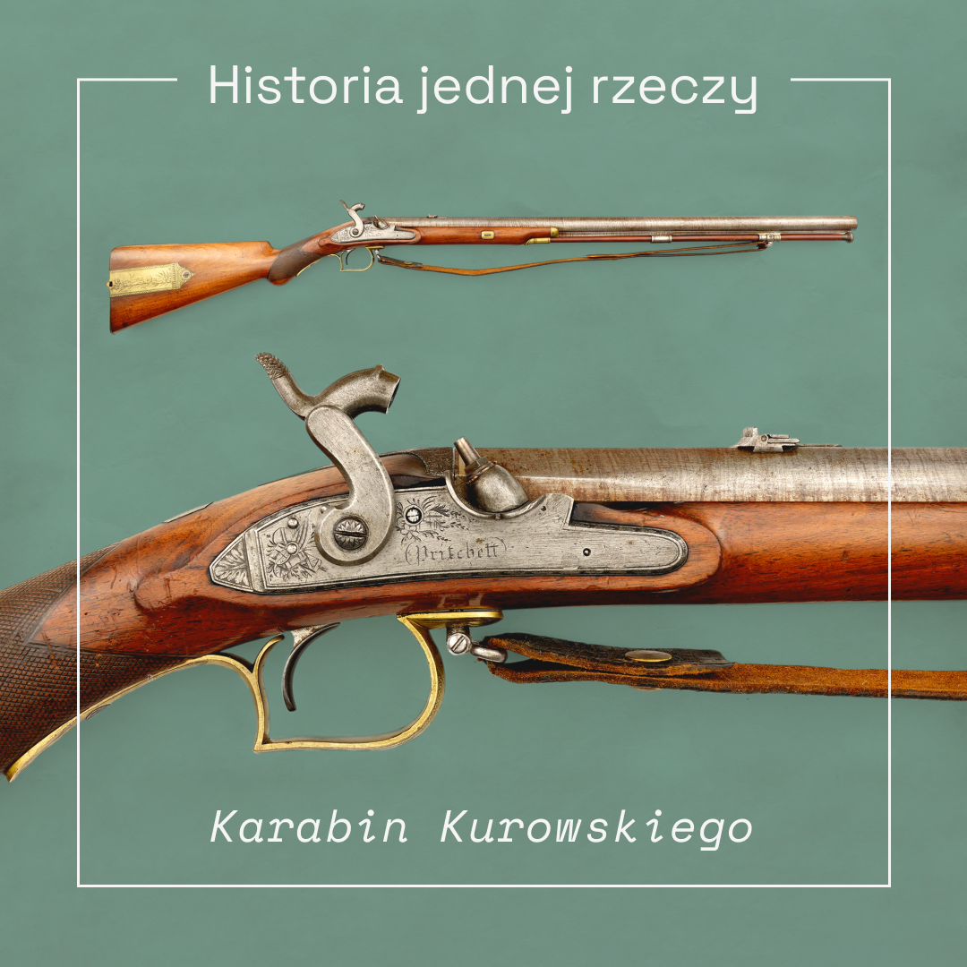 Historia jednej rzeczy_Karabin Kurowskiego