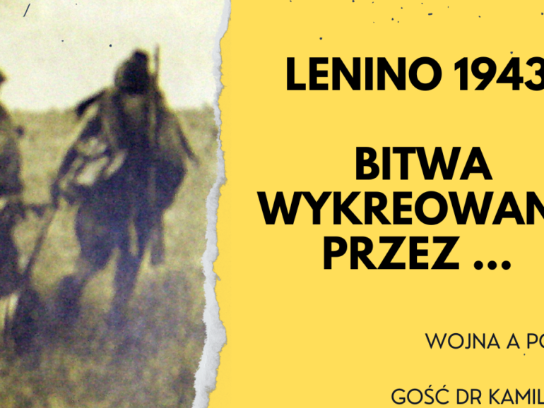 Lenino 1943. Kto stworzył jej mit?