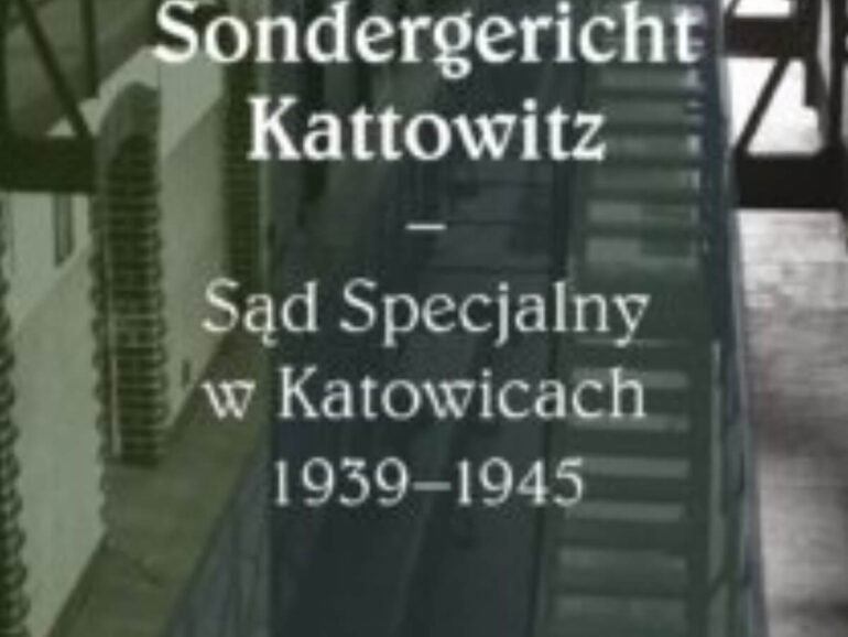 Sondergericht Kattowitz – Sąd Specjalny w Katowicach 1939–1945